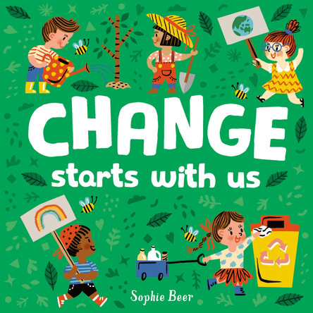 Change Starts With Us by Sophie Beer