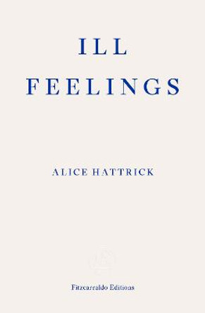 Ill Feelings by Alice Hattrick