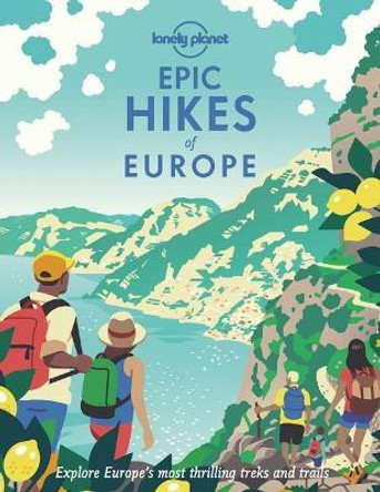 Epic Hikes of Europe by Lonely Planet