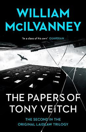 The Papers of Tony Veitch by William McIlvanney