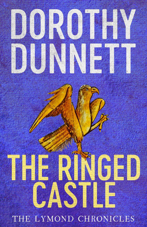 The Ringed Castle: The Lymond Chronicles Book Five by Dorothy Dunnett