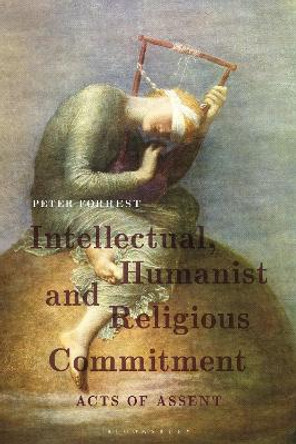 Intellectual, Humanist and Religious Commitment by Professor Peter Forrest