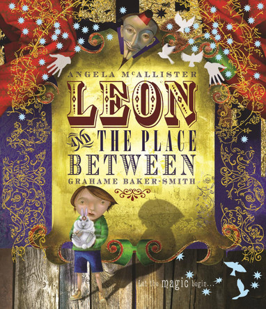 Leon and the Place Between by Angela McAllister