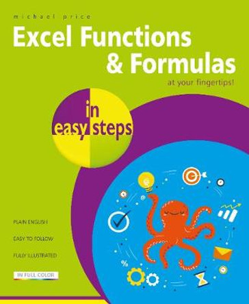 Excel Functions and Formulas in easy steps by Michael Price