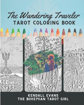 The Wandering Traveler Tarot Coloring Book by Kendall Evans 9780578261003