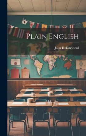 Plain English by John Hollingshead 9781019593486