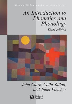 An Introduction to Phonetics and Phonology by John Clark