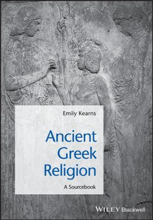 Ancient Greek Religion: A Sourcebook by Emily Kearns