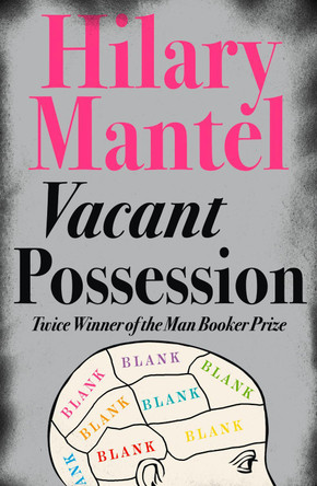 Vacant Possession by Hilary Mantel