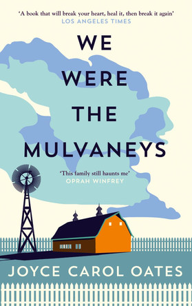 We Were the Mulvaneys by Joyce Carol Oates