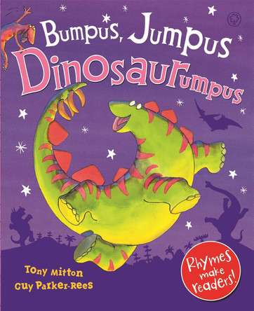 Bumpus Jumpus Dinosaurumpus by Tony Mitton