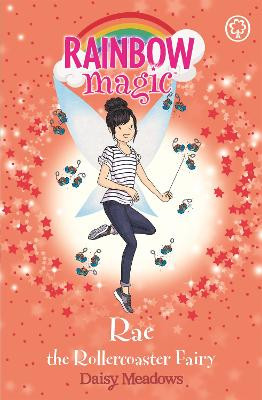 Rainbow Magic: Rae the Rollercoaster Fairy: The Funfair Fairies Book 1 by Daisy Meadows