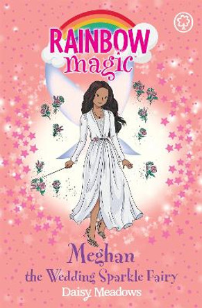 Rainbow Magic: Meghan the Wedding Sparkle Fairy by Daisy Meadows