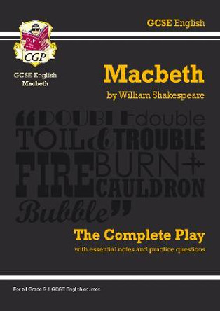 Grade 9-1 GCSE English Macbeth - The Complete Play by William Shakespeare