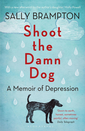 Shoot the Damn Dog: A Memoir of Depression by Sally Brampton