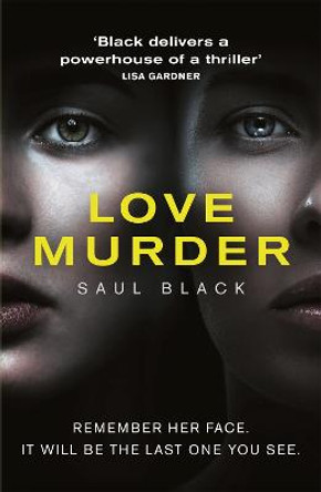 Lovemurder: A Spine-Chilling Serial-Killer Thriller by Saul Black