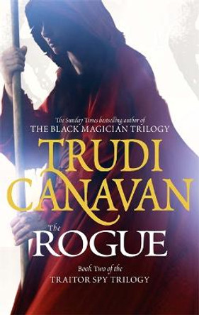 The Rogue: Book 2 of the Traitor Spy by Trudi Canavan