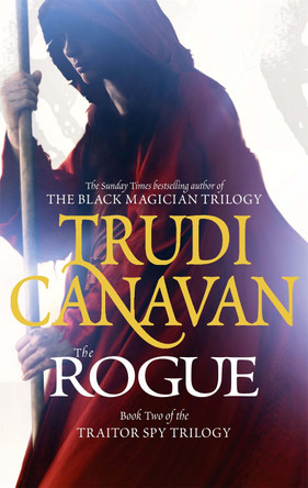 The Rogue: Book 2 of the Traitor Spy by Trudi Canavan