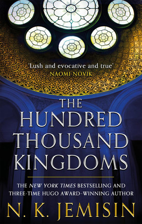 The Hundred Thousand Kingdoms: Book 1 of the Inheritance Trilogy by N. K. Jemisin