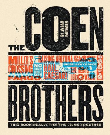 The Coen Brothers: This Book Really Ties the Films Together by Adam Nayman