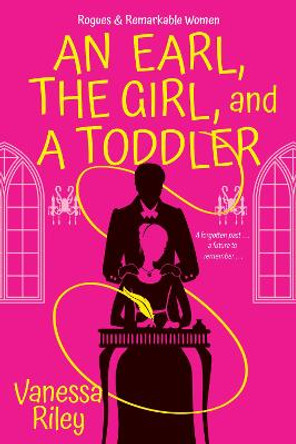 Earl, the Girl, and a Toddler, An by Vanessa Riley