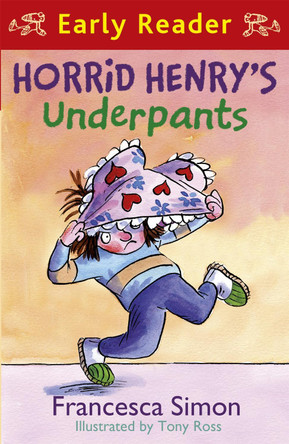Horrid Henry Early Reader: Horrid Henry's Underpants Book 4: Book 11 by Francesca Simon Horrid Henry Early Reader: Horrid Henry's Underpants Book 4: Book 11 by Francesca Simon