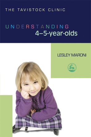 Understanding 4-5-Year-Olds by Lesley Maroni