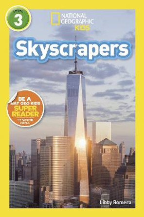 National Geographic Kids Readers: Skyscrapers (National Geographic Kids Readers: Level 3 ) by Libby Romero