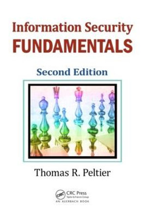 Information Security Fundamentals by Thomas R. Peltier