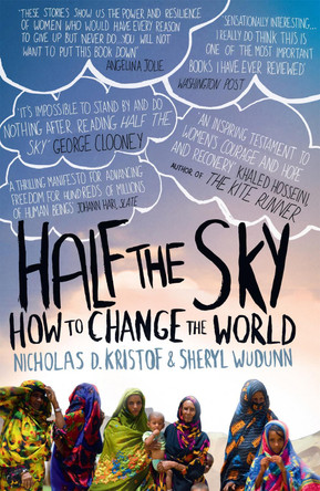 Half The Sky: How to Change the World Nicholas D. Kristof 9781844086825