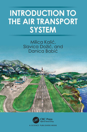 Introduction to the Air Transport System by Milica Kalić 9780367609238