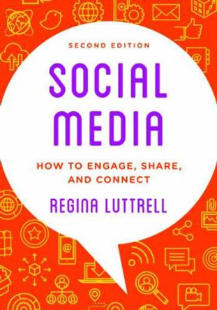 Social Media: How to Engage, Share, and Connect by Regina Luttrell