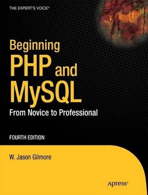 Beginning PHP and MySQL: From Novice to Professional by W. Jason Gilmore 9781430231141 [USED COPY]