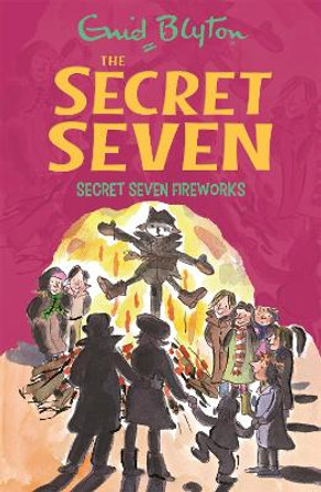 Secret Seven: Secret Seven Fireworks: Book 11 Enid Blyton 9781444913538