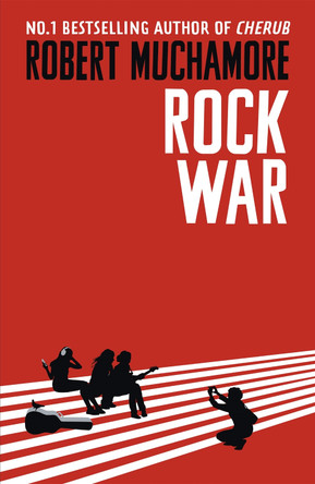 Rock War: Book 1 by Robert Muchamore