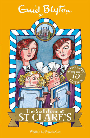 The Sixth Form at St Clare's: Book 9 Enid Blyton 9781444930078