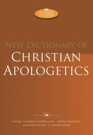 New Dictionary of Christian Apologetics by Jack Campbell