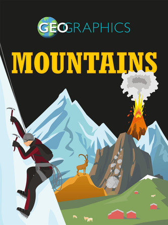 Geographics: Mountains Izzi Howell 9781445155241