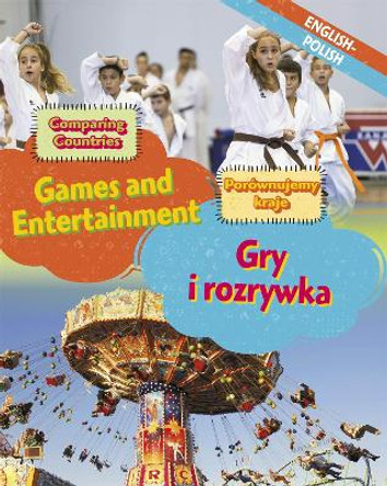 Dual Language Learners: Comparing Countries: Games and Entertainment (English/Polish) by Sabrina Crewe