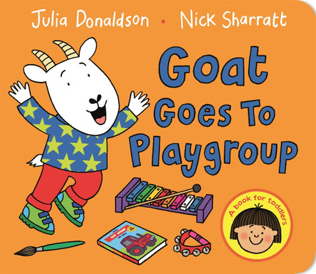 Goat Goes to Playgroup by Julia Donaldson