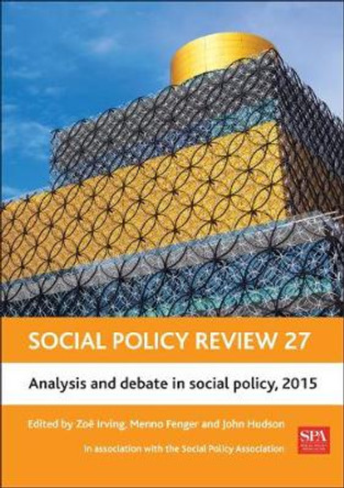 Social Policy Review 27: Analysis and Debate in Social Policy, 2015 by Zoe Irving