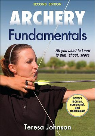 Archery Fundamentals by Teresa Johnson