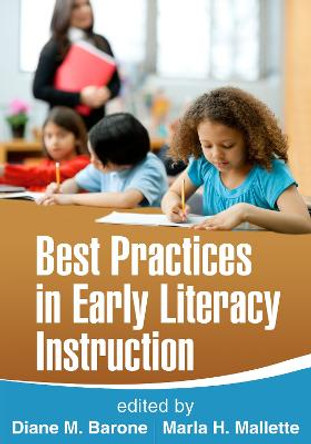 Best Practices in Early Literacy Instruction by Diane M. Barone