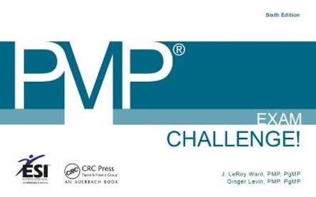 PMP (R) Exam Challenge! by J. LeRoy Ward