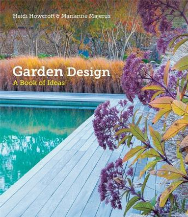 Garden Design: A Book of Ideas by Heidi Howcroft