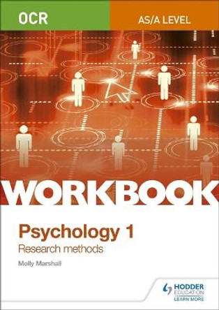 OCR Psychology for A Level Workbook 1: Component 1: Research Methods by Molly Marshall