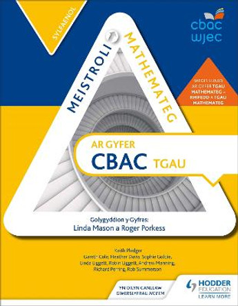 Meistroli Mathemateg CBAC TGAU: Sylfaenol (Mastering Mathematics for WJEC GCSE: Foundation Welsh-language edition) by Gareth Cole