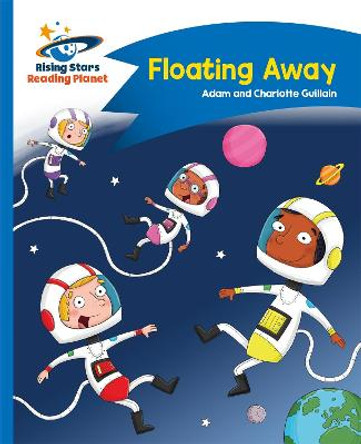 Reading Planet - Floating Away - Blue: Comet Street Kids by Adam Guillain