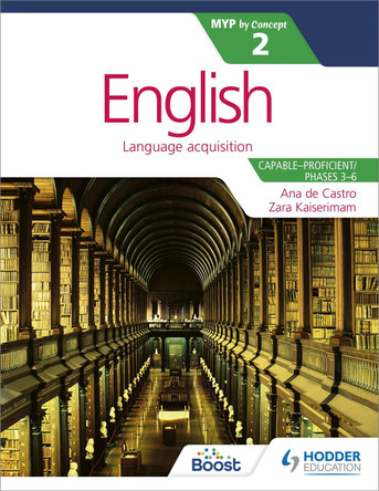 English for the IB MYP 2 (Capable-Proficient/Phases 3-4; 5-6): by Concept Zara Kaiserimam 9781471880612