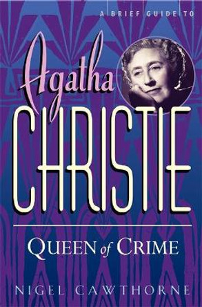 A Brief Guide To Agatha Christie by Nigel Cawthorne